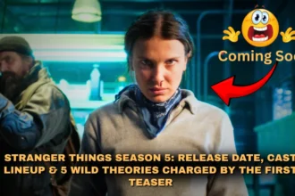 Stranger Things Season 5 Release Date, Cast Lineup & 5 Wild Theories Charged by the First Teaser